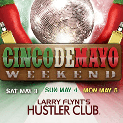 Larry Flynt’s Hustler Club San Francisco, Hosts Cinco de Mayo Weekend (Press Release)